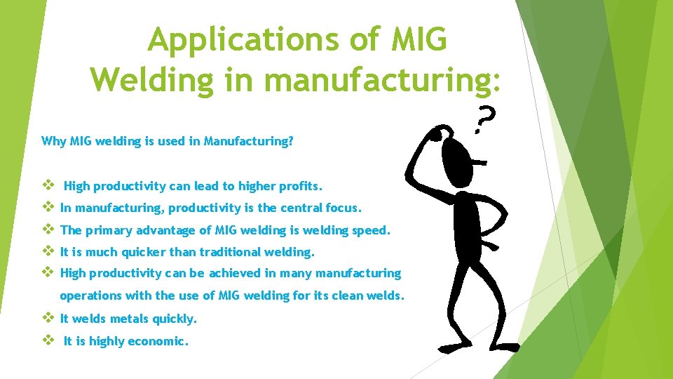 Applications of MIG Welding in manufacturing: Why MIG welding is used in Manufacturing? High