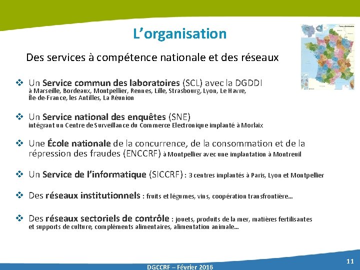 L’organisation Des services à compétence nationale et des réseaux v Un Service commun des