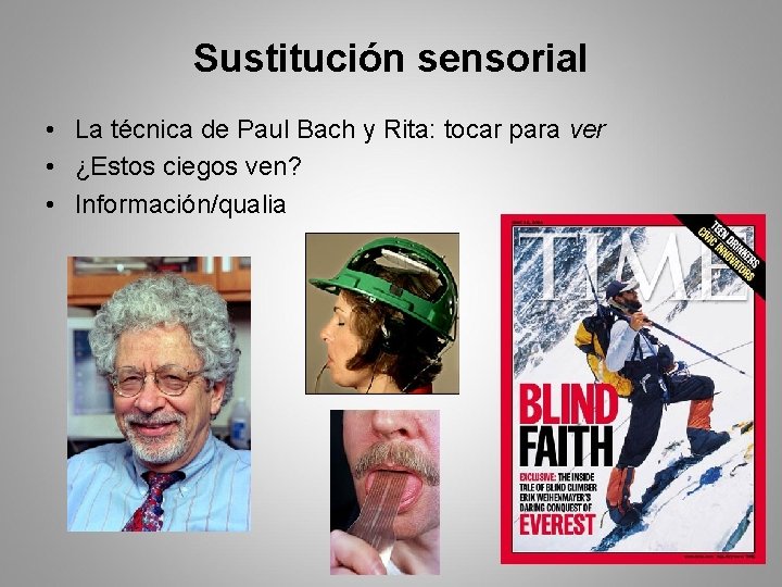 Sustitución sensorial • La técnica de Paul Bach y Rita: tocar para ver •