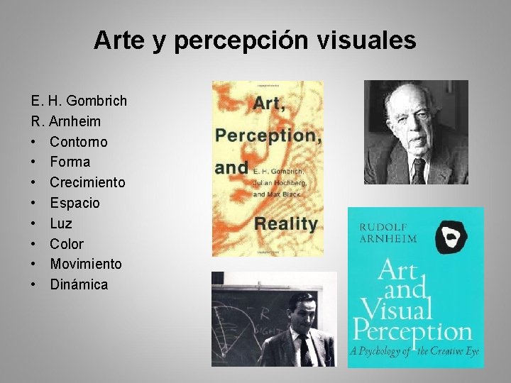 Arte y percepción visuales E. H. Gombrich R. Arnheim • Contorno • Forma •