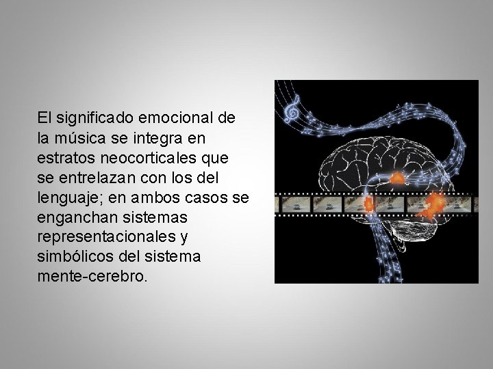 El significado emocional de la música se integra en estratos neocorticales que se entrelazan