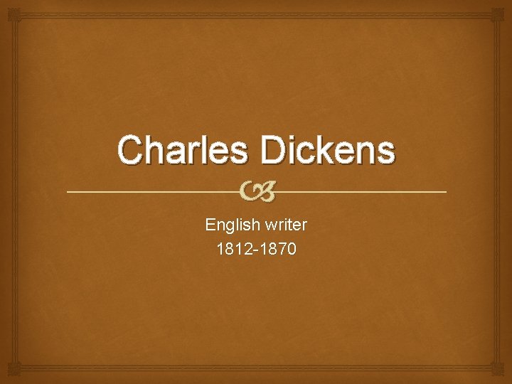 Charles Dickens English writer 1812 -1870 