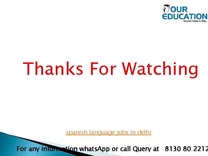 Thanks For Watching spanish language jobs in delhi For any information whats. App or