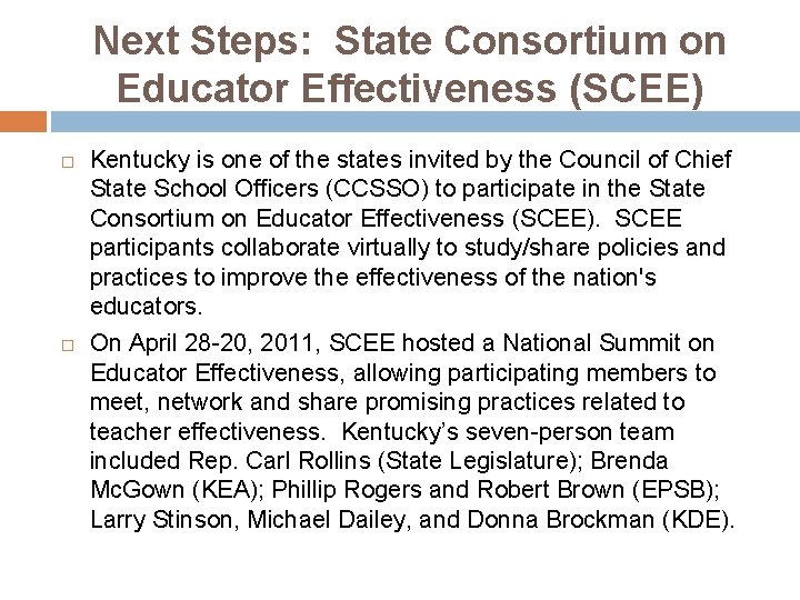 Next Steps: State Consortium on Educator Effectiveness (SCEE) Kentucky is one of the states