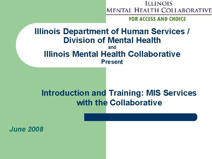 Illinois Department of Human Services / Division of Mental Health and Illinois Mental Health