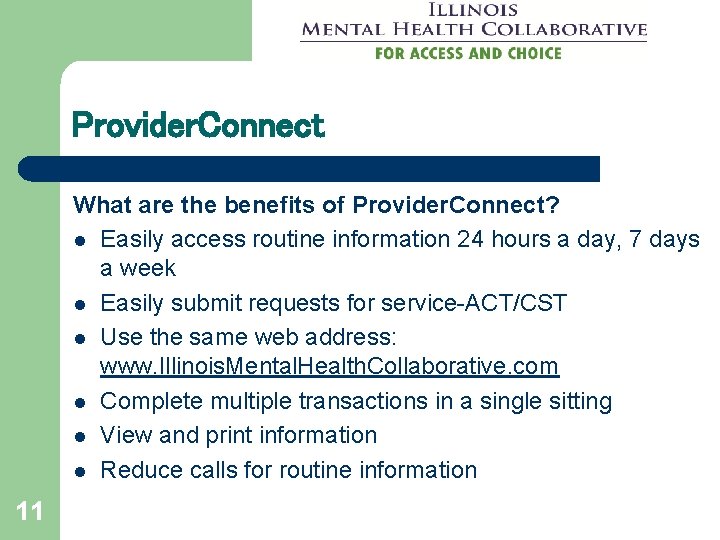 Provider. Connect What are the benefits of Provider. Connect? l Easily access routine information