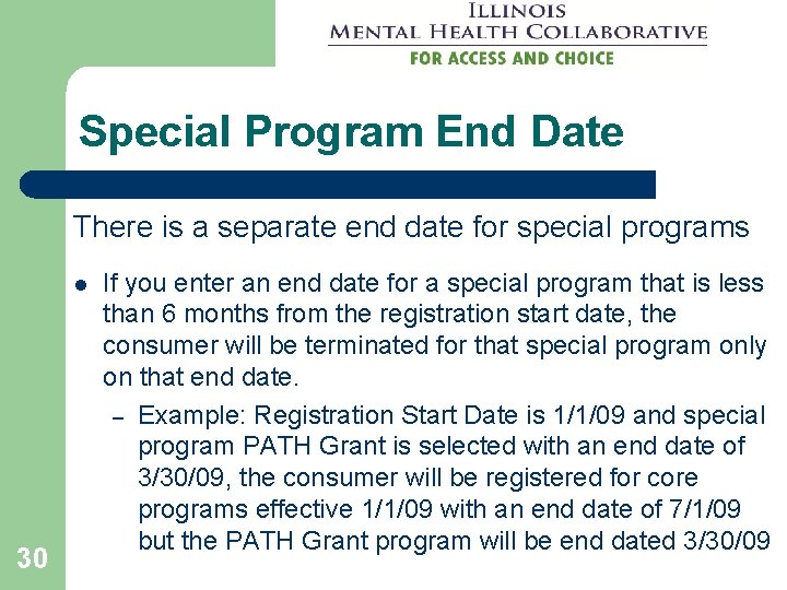 Special Program End Date There is a separate end date for special programs l Special Program End Date There is a separate end date for special programs l