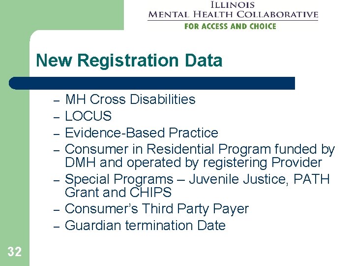 New Registration Data – – – – 32 MH Cross Disabilities LOCUS Evidence-Based Practice