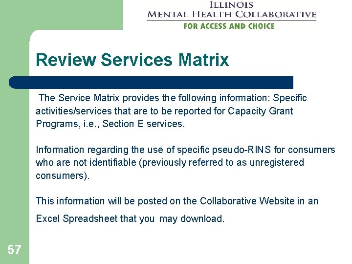 Review Services Matrix The Service Matrix provides the following information: Specific activities/services that are