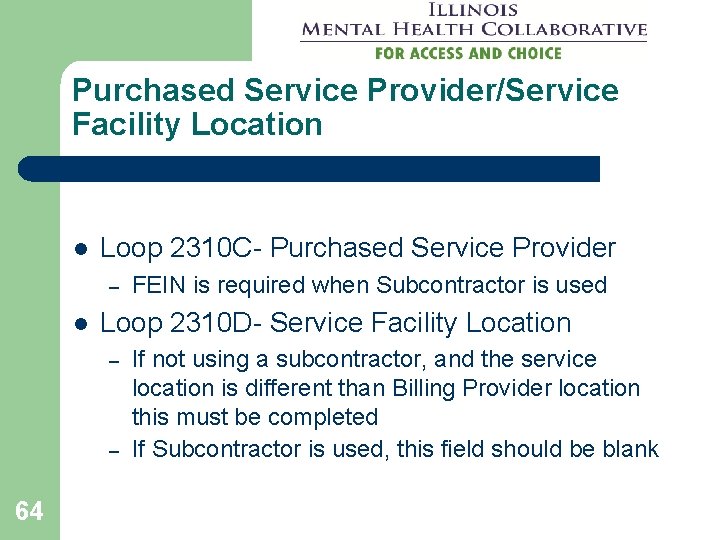 Purchased Service Provider/Service Facility Location l Loop 2310 C- Purchased Service Provider – l