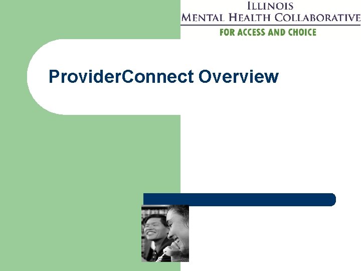Provider. Connect Overview Provider. Connect Overview