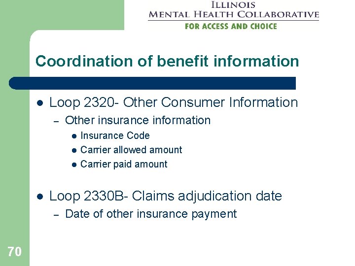 Coordination of benefit information l Loop 2320 - Other Consumer Information – Other insurance