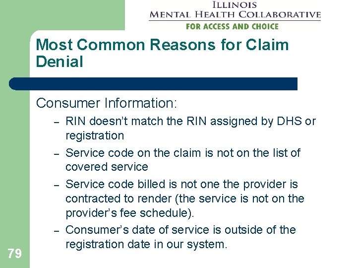 Most Common Reasons for Claim Denial Consumer Information: – – 79 RIN doesn’t match