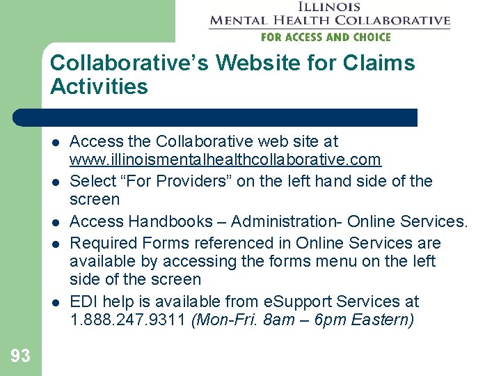 Collaborative’s Website for Claims Activities l l l 93 Access the Collaborative web site