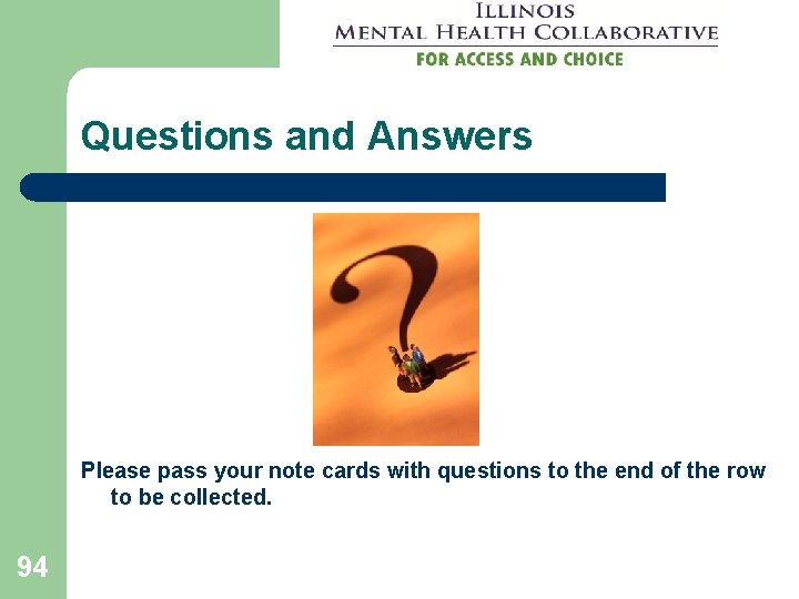 Questions and Answers Please pass your note cards with questions to the end of