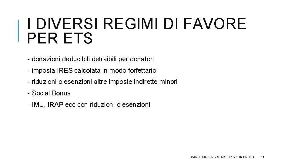 I DIVERSI REGIMI DI FAVORE PER ETS - donazioni deducibili detraibili per donatori -