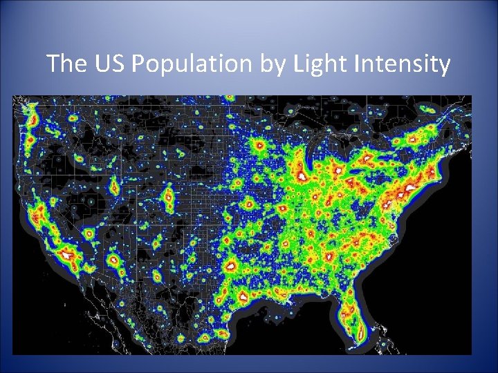 The US Population by Light Intensity 