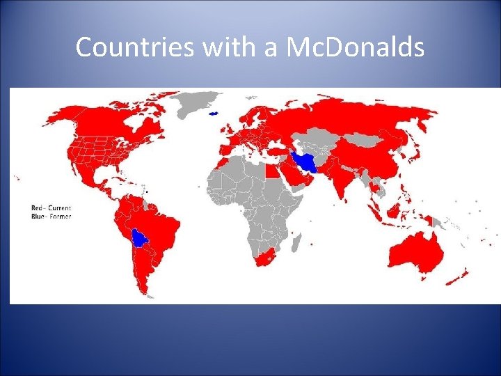 Countries with a Mc. Donalds 