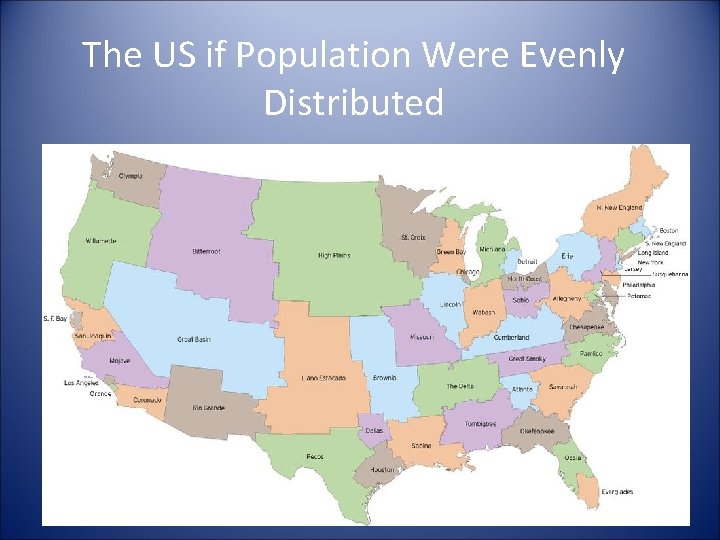 The US if Population Were Evenly Distributed 