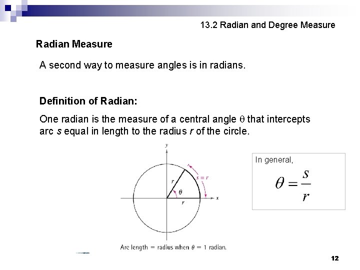 13. 2 Radian and Degree Measure Radian Measure A second way to measure angles