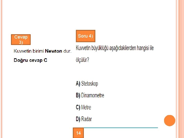 Cevap 3) Soru 4) 14 