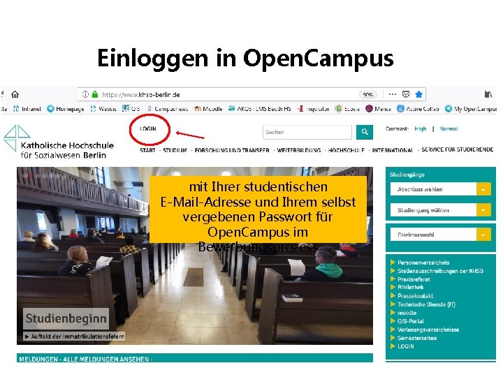 Einloggen in Open. Campus mit Ihrer studentischen E-Mail-Adresse und Ihrem selbst vergebenen Passwort für