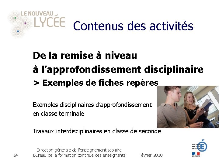 Contenus des activités De la remise à niveau à l’approfondissement disciplinaire > Exemples de