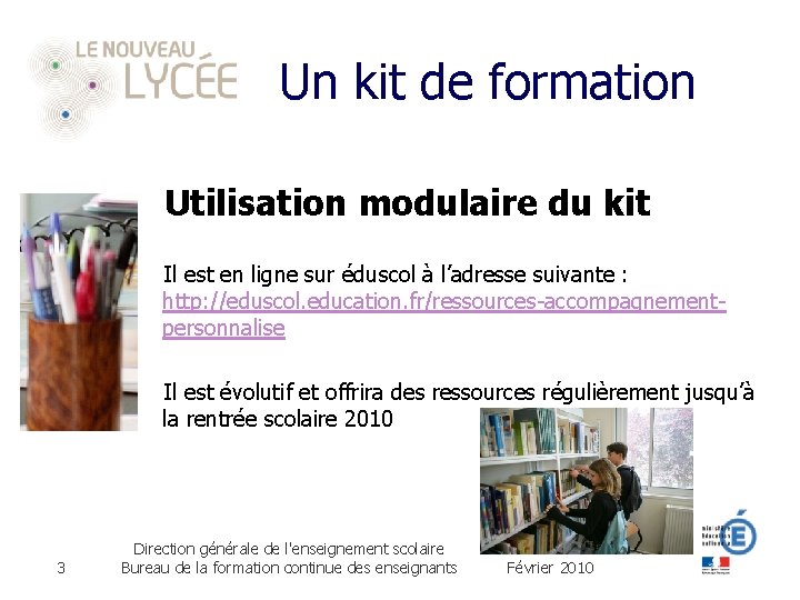 Un kit de formation Utilisation modulaire du kit Il est en ligne sur éduscol
