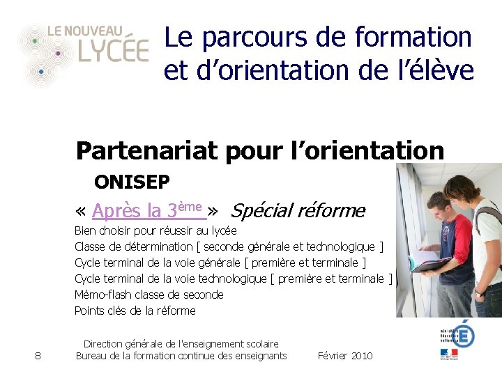 Le parcours de formation et d’orientation de l’élève Partenariat pour l’orientation ONISEP « Après
