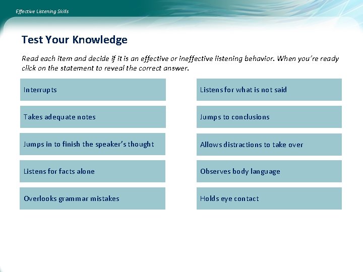Effective Listening Skills Test Your Knowledge Read each item and decide if it is
