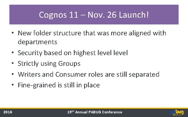 Cognos 11 – Nov. 26 Launch! • New folder structure that was more aligned