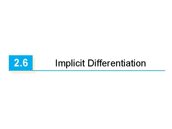 2. 6 Implicit Differentiation 