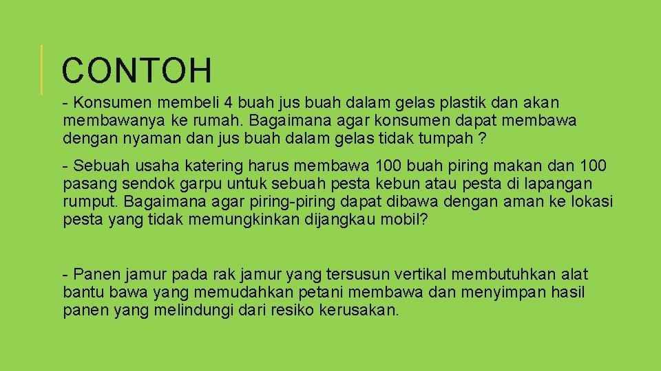 CONTOH - Konsumen membeli 4 buah jus buah dalam gelas plastik dan akan membawanya