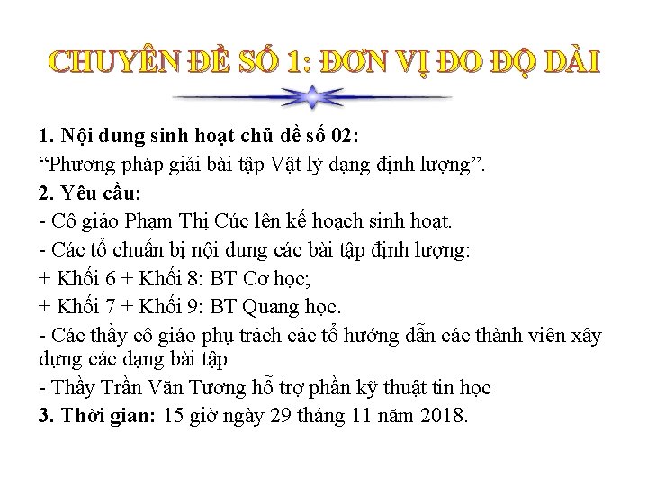 CHUYÊN ĐỀ SỐ 1: ĐƠN VỊ ĐO ĐỘ DÀI 1. Nội dung sinh hoạt