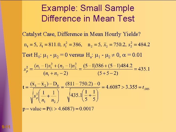 Example: Small Sample Difference in Mean Test Catalyst Case, Difference in Mean Hourly Yields?