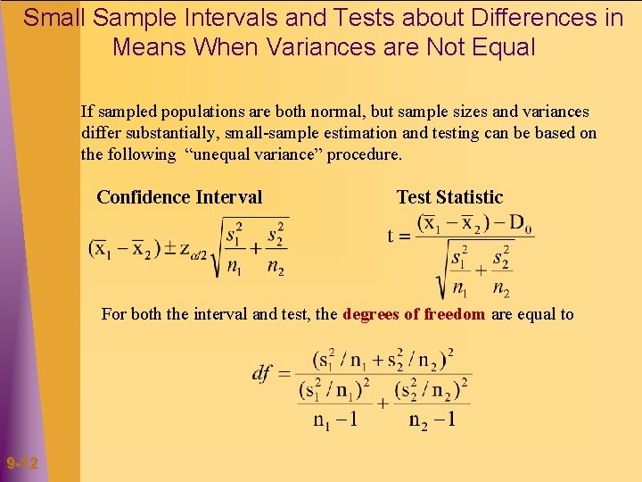 Small Sample Intervals and Tests about Differences in Means When Variances are Not Equal