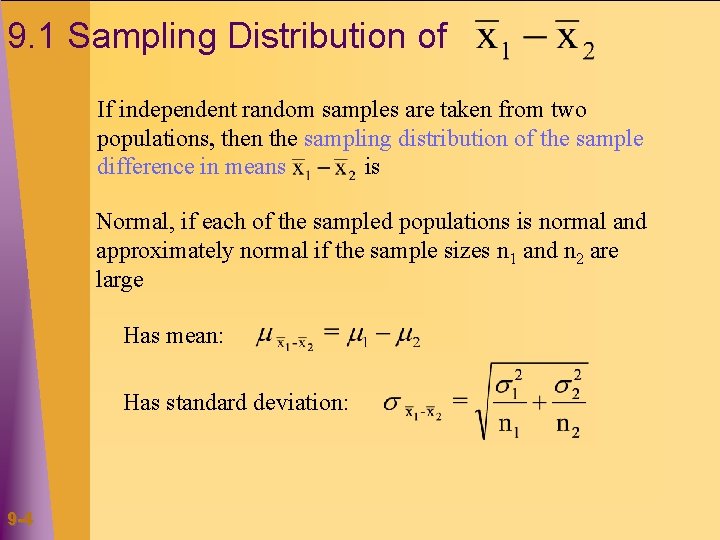 9. 1 Sampling Distribution of If independent random samples are taken from two populations