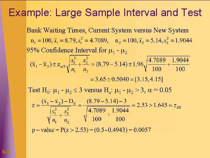 Example: Large Sample Interval and Test Bank Waiting Times, Current System versus New System