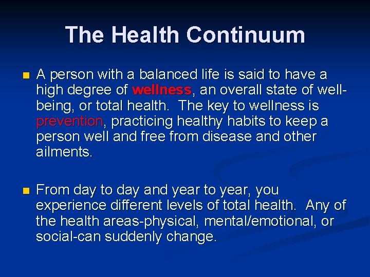 The Health Continuum n A person with a balanced life is said to have