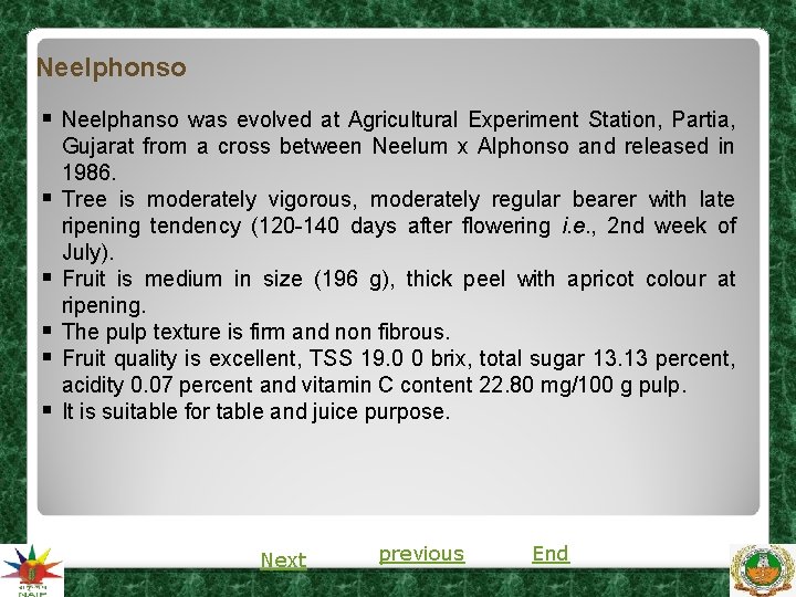 Neelphonso § Neelphanso was evolved at Agricultural Experiment Station, Partia, § § § Gujarat Neelphonso § Neelphanso was evolved at Agricultural Experiment Station, Partia, § § § Gujarat