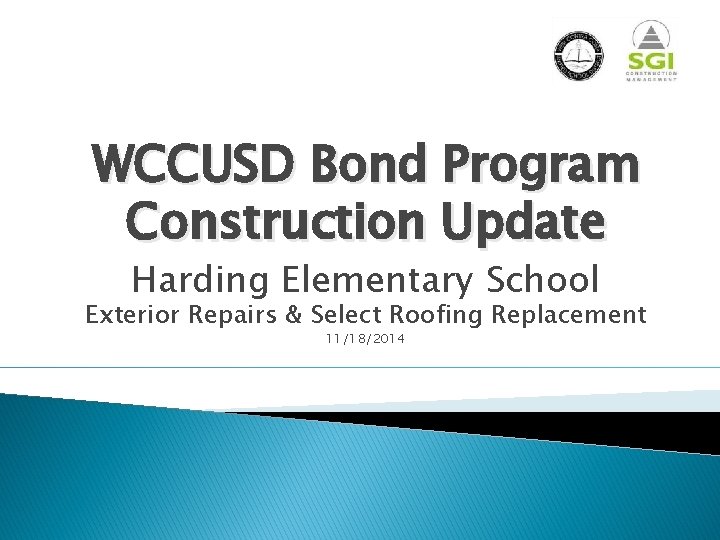 WCCUSD Bond Program Construction Update Harding Elementary School Exterior Repairs & Select Roofing Replacement