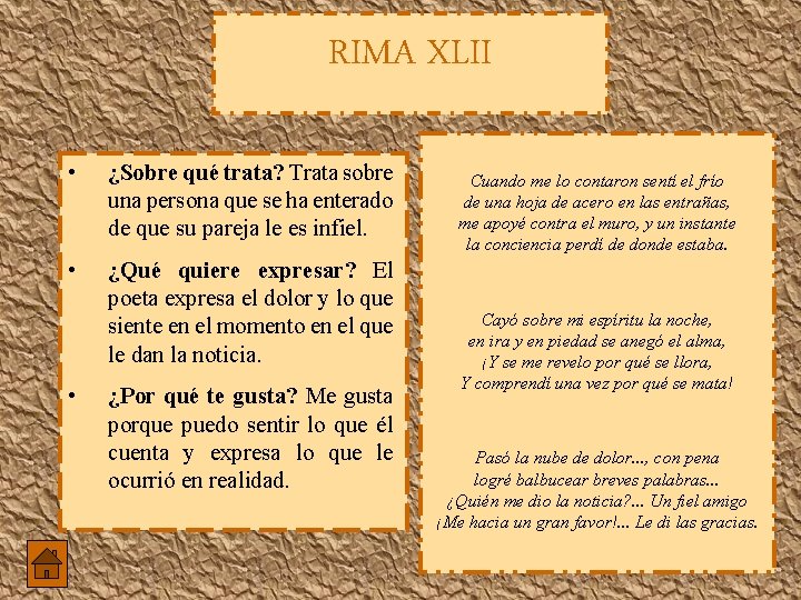 RIMA XLII • ¿Sobre qué trata? Trata sobre una persona que se ha enterado