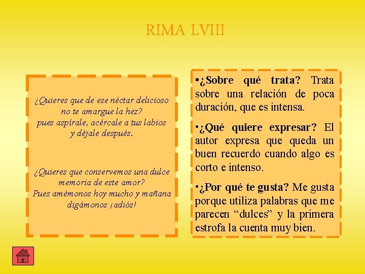 RIMA LVIII • ¿Sobre qué trata? Trata ¿Quieres que de ese néctar delicioso no