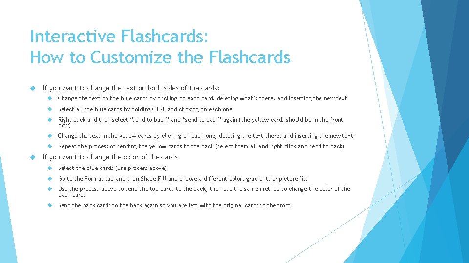 Interactive Flashcards: How to Customize the Flashcards If you want to change the text