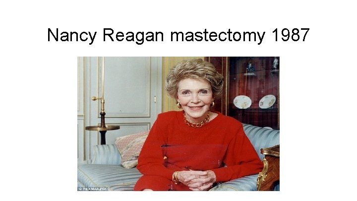 Nancy Reagan mastectomy 1987 