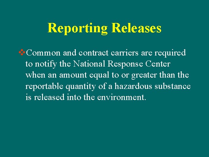 Reporting Releases v. Common and contract carriers are required to notify the National Response