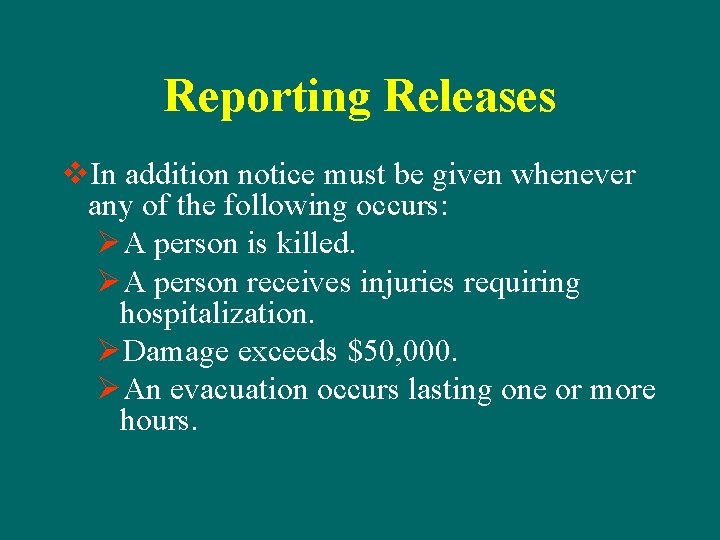 Reporting Releases v. In addition notice must be given whenever any of the following