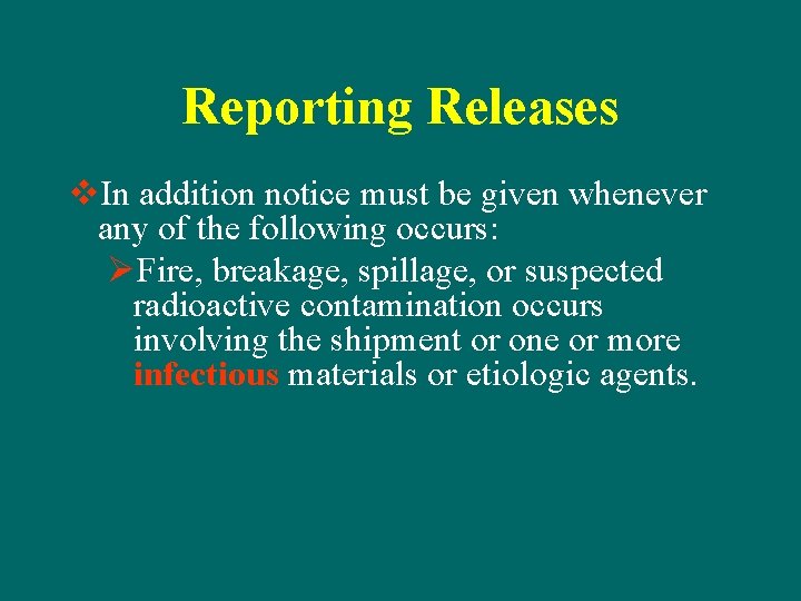 Reporting Releases v. In addition notice must be given whenever any of the following