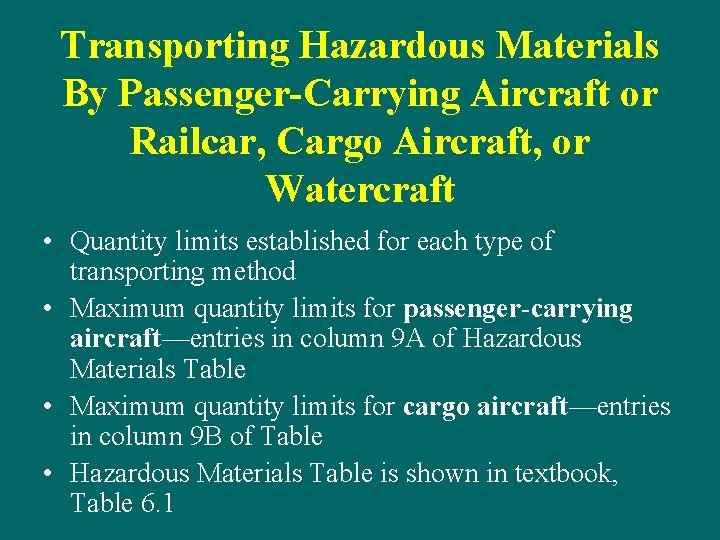 Transporting Hazardous Materials By Passenger-Carrying Aircraft or Railcar, Cargo Aircraft, or Watercraft • Quantity