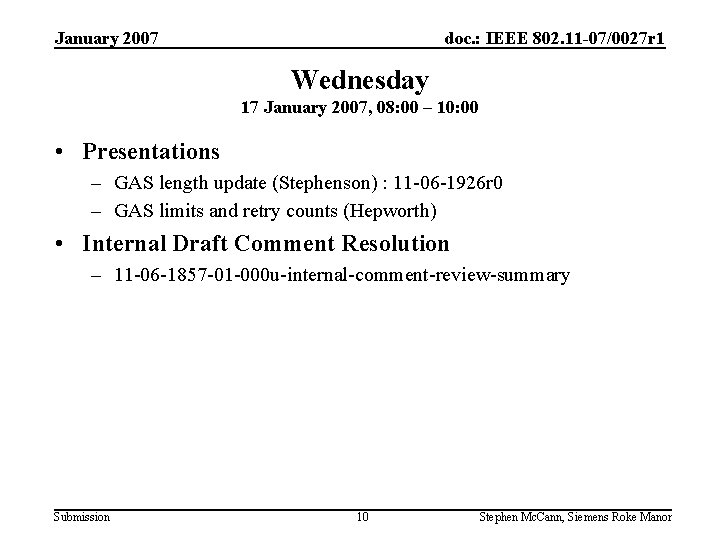 January 2007 doc. : IEEE 802. 11 -07/0027 r 1 Wednesday 17 January 2007,